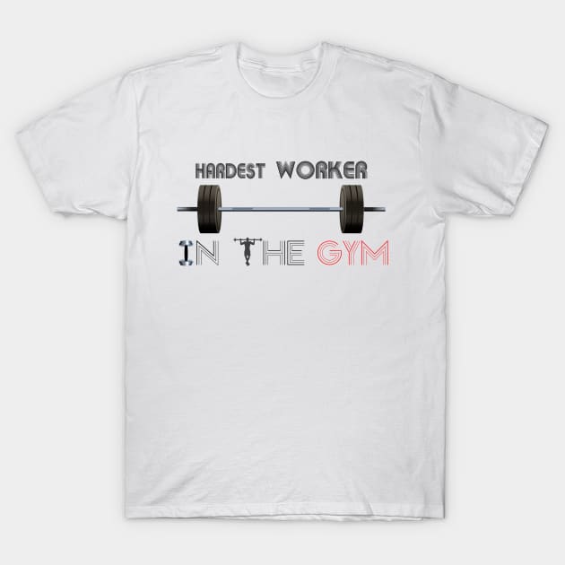 Hardest worker in the room, fit, highest level, gym lover,fitness,squat, for men's, for womens,beast T-Shirt by Wa-DeSiGn-DZ